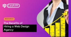 The Benefits of hiring web design agency - Professional web design agency